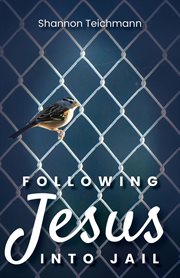 Following jesus into jail cover image