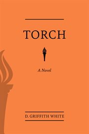 Torch. A Novel cover image