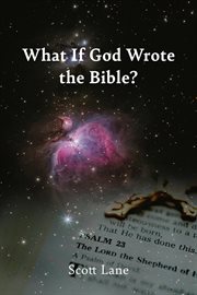What if god wrote the bible? cover image