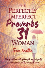 The perfectly imperfect proverbs 31 woman cover image