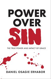 Power over sin. The True Power and Impact of Grace cover image