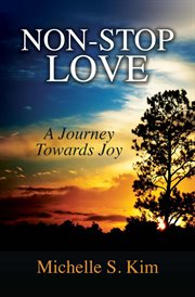 Non-stop love. A Journey Towards Joy cover image