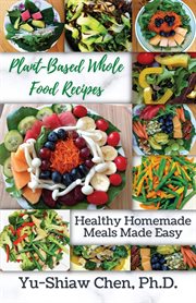 Plant-based whole food recipes cover image