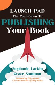 Launch pad : The Countdown to Publishing Your Book cover image