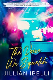 The Voice We Squelch cover image