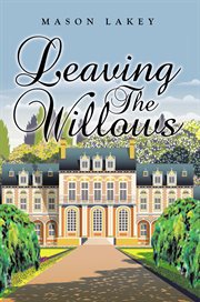 Leaving the Willows cover image