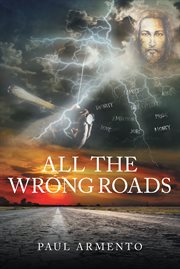 All the Wrong Roads cover image