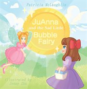 Juanna and the sad little bubble fairy cover image