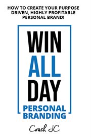 Win all day. Personal Branding cover image