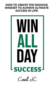 Win all day success cover image