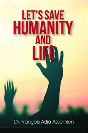 Let's save humanity and life cover image