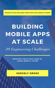 Building mobile apps at scale. 39 Engineering Challenges cover image