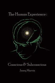 Conscious and subconscious the human experience cover image
