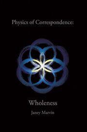 Physics of correspondence wholeness cover image