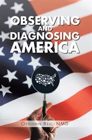 Observing and diagnosing america cover image