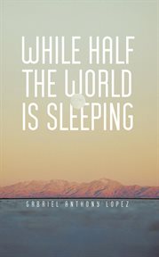 While half the world is sleeping cover image