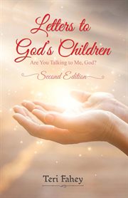 Letters to god's children : Are You Talking to Me, God? cover image
