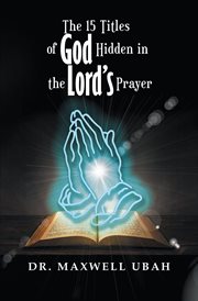 The 15 titles of god hidden in the lord's prayer cover image