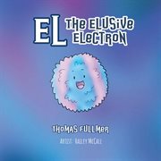 El, the Elusive Electron cover image