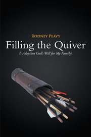 Filling the quiver: is adoption god's will for my family? cover image