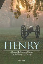 Henry: a sequel to stephen crane's the red badge of courage cover image