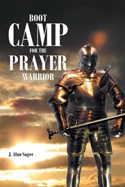 Boot camp for the prayer warrior cover image