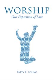 Worship: our expression of love cover image