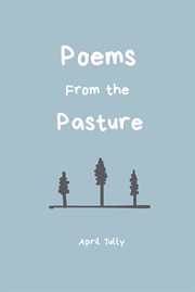 Poems from the pasture cover image