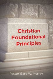 Christian Foundational Principles cover image