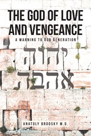 The god of love and vengeance. A Warning To Our Generation cover image
