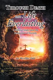 Through death into life everlasting cover image