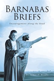 Barnabas briefs. Encouragement Along the Road cover image
