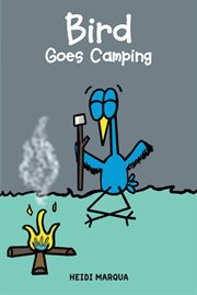 Bird goes camping cover image