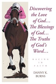 Discovering the love of god's the blessings of god's the truths of god's word's cover image