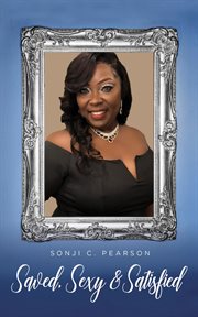 Saved, sexy & satisfied cover image