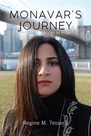 Monavar's journey : bridge to Hope, a Persian memoir cover image