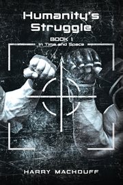 Humanity's struggle. Book 1 (In Time and Space) cover image