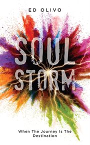 Soulstorm. When the Journey Is the Destination cover image
