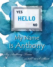 Hello - my name is anthony cover image