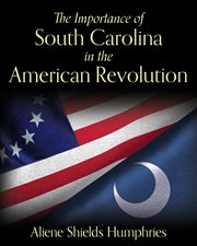The importance of south carolina in the american revolution cover image