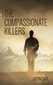 The compassionate killers cover image