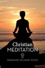 Christian meditation. Awakening the Christ Within cover image