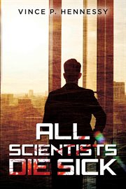 All scientists die sick cover image