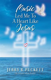 Music led me to a heart like jesus cover image