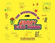 The adventures of jimmy field mouse cover image