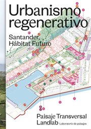 Urbanismo Regenerativo : Santander, Hábitat Futuro cover image