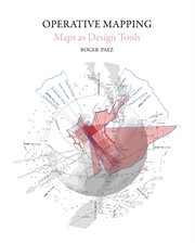 Operative Mapping : The Use of Maps as a Design Tool cover image