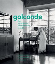 Golconde : the introduction of modernism in India cover image