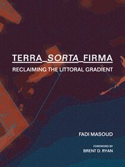 Terra-sorta-firma. Reclaiming the Littoral Gradient cover image