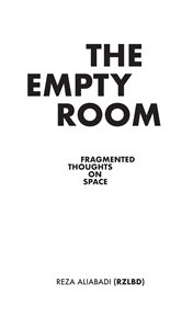 The em ty room : fragmented thoughts on space cover image